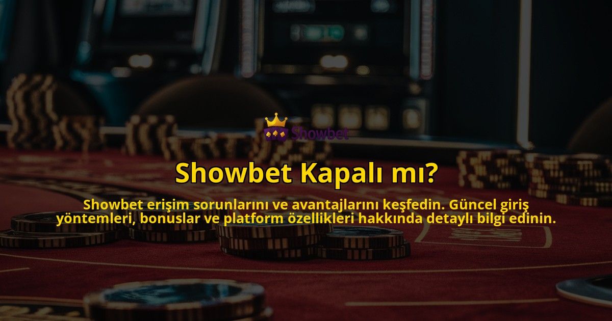 Showbet-Kapali-mi-overlay-1769262331.jpg